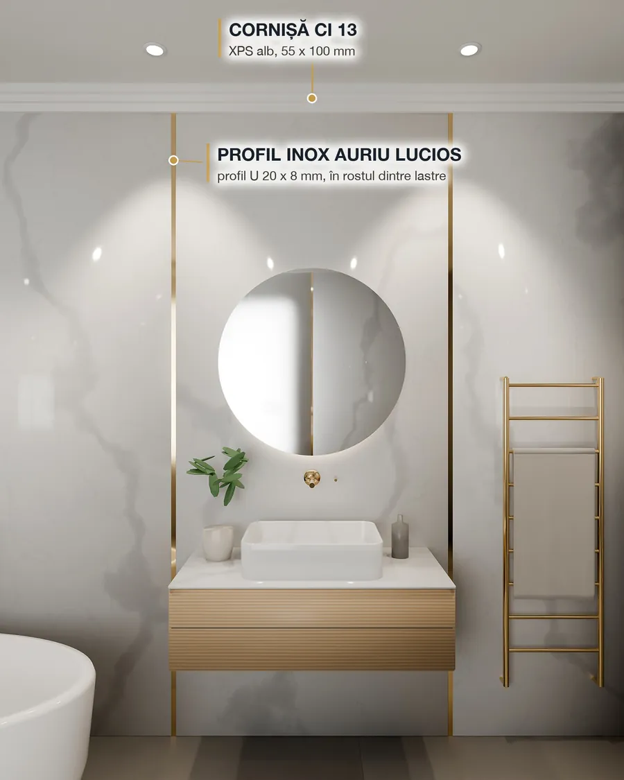 Baie: Inox auriu lucios, 20 mm, între lastre de marmură albă. Sus, cornișa CI 13.